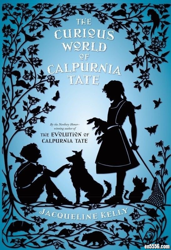 The Curious World of Calpurnia Tate by Jacqueline Kelly6606 作者:sky 帖子ID:248082 