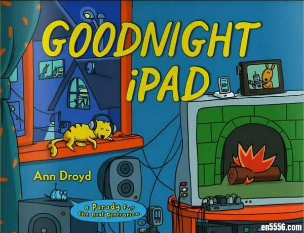 晚安，iPad！- 互联网时代的睡前图画书【英文原版PDF +MP3+MP4】 Good Night, iPad！1662 作者:one 帖子ID:248384 