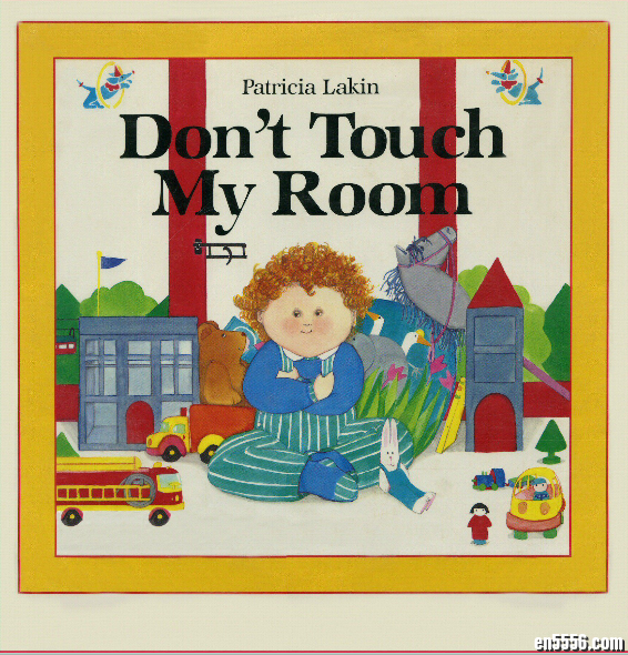 要二宝必读绘本: 别动我的房间 Don't Touch My Room (PDf)4436 作者:one 帖子ID:248512 