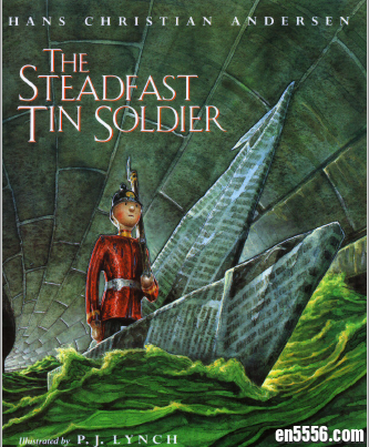 坚定的锡兵 The Steadfast Tin Soldier (PDF) 英语绘本5622 作者:one 帖子ID:248517 