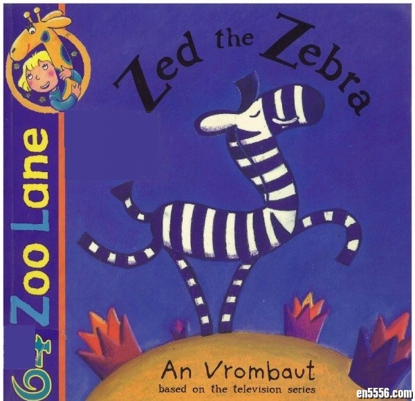 动物街64号 64 Zoo Lane 原版英语绘本 - Zed the Zebra [PDF/百度网盘]9508 作者:one 帖子ID:248525 