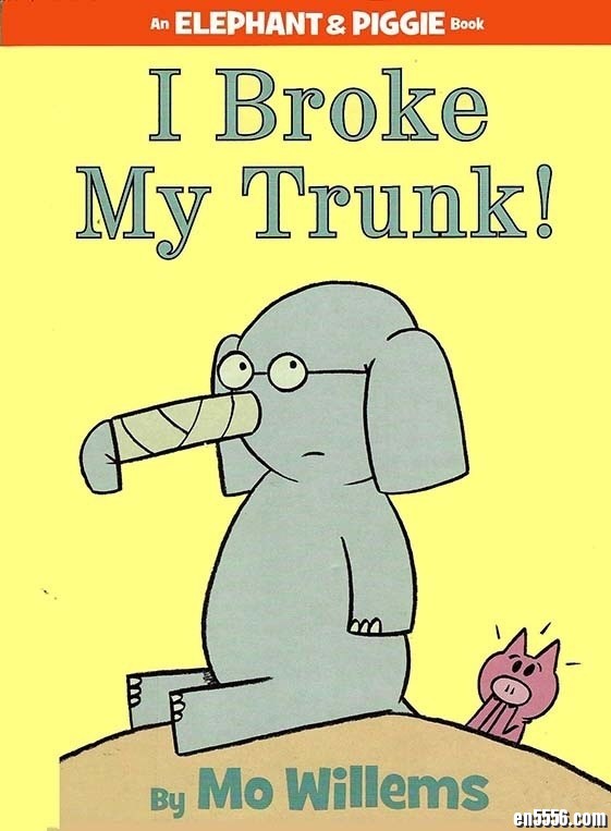小猪小象系列之 I Broke my Trunk! 原版英语绘本 / 百度网盘1287 作者:one 帖子ID:248536 