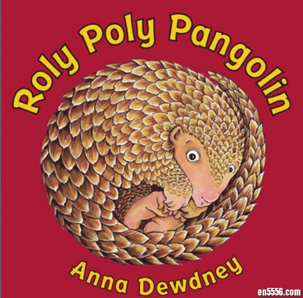 英语绘本: Roly Poly Pangolin (llama llama同作者, 高清PDF版)5583 作者:one 帖子ID:248608 