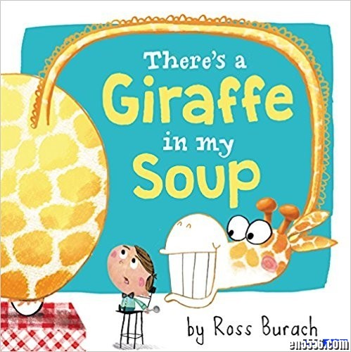 我的汤里有只长颈鹿！There's a Giraffe in My Soup ( PDF + 视频 ) 英语原版绘本8720 作者:one 帖子ID:248627 