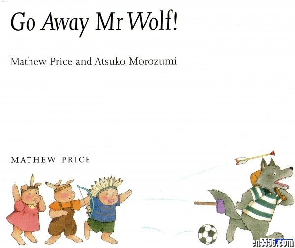 廖彩杏书单：Go away, Mr. wolf - 英语原版绘本 MP3+PDF+高清图片7945 作者:one 帖子ID:248668 