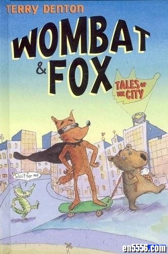 Wombat and Fox: Tales of the City 英语绘本235 作者:one 帖子ID:249457 