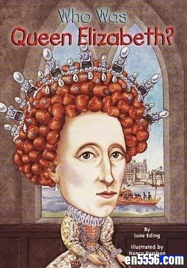 WhoWasQueenElizabeth？英语原版绘本 电子书 （pdf格式）5968 作者:one 帖子ID:249478 