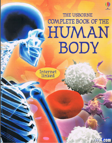 Usborne人体科普类: The Usborne Complete Book of the Human Body + Human Body System 高清PDF7501 作者:one 帖子ID:249583 