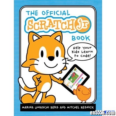 The Official Scratchjr Book: Help Your Kids Learn to Code 英文pdf437 作者:one 帖子ID:249663 