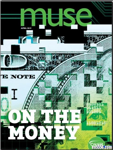 Muse《缪斯》2019年4月刊 北美自然科普类少儿杂志  原版高清PDF9700 作者:one 帖子ID:250081 