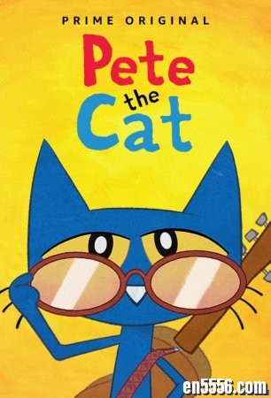 【Amazon动画片】Pete the Cat 小猫皮特 第1季 720p 中英文字幕7006 作者:one 帖子ID:251601 