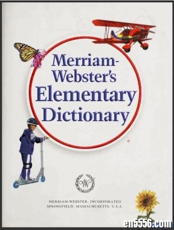 韦氏初级儿童词典 Merriam-Webster's Elementary Dictionary （全彩高清扫描版PDF，带插图，173MB)3899 作者:one 帖子ID:251636 