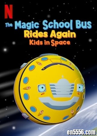 The Magic School Bus Rides Again Kids In Space神奇校车再度启程：太空旅程-电影 1080P英语4902 作者:one 帖子ID:252596 
