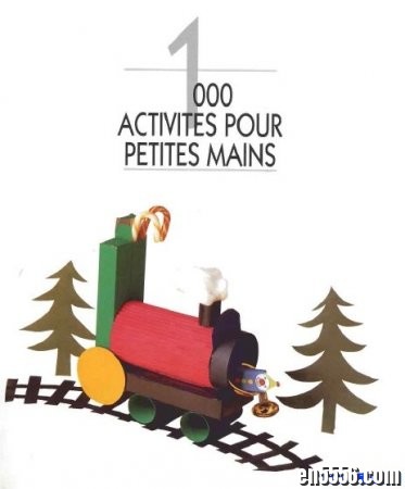 法语-儿童1000个手工活动 livre bricolage enfants - 1000 activités pour petites mains8790 作者:one 帖子ID:253032 