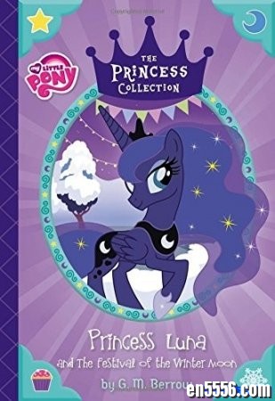 My Little Pony: Princess Luna and The Festival of the Winter Moon9318 作者:one 帖子ID:254115 