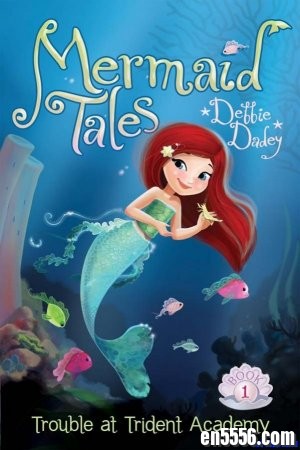 小女孩最爱初章：美人鱼的传说 Mermaid Tales 合集10册 (epub格式，作者 Debbie Dadey)7276 作者:one 帖子ID:254129 