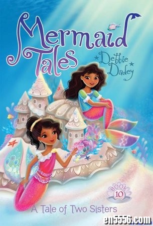 小女孩最爱初章：美人鱼的传说 Mermaid Tales 合集10册 (epub格式，作者 Debbie Dadey)5419 作者:one 帖子ID:254129 