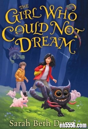 The Girl Who Could Not Dream - Sarah Beth Durst 电子书mobi+epub5823 作者:one 帖子ID:254192 
