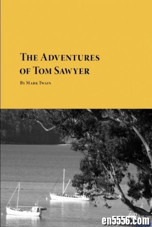 汤姆.索亚历险记 The Adventures of Tom Sawyer---pdf版9543 作者:one 帖子ID:254320 