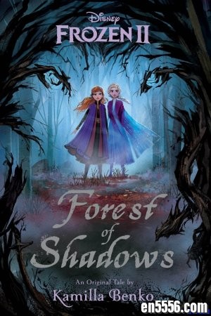 【原版阅读】【有声电子书】冰雪奇缘 2 Frozen 2 Forest of Shadows - Kamilla Benko【电子书mobi+epub+pdf+MP3音频】5710 作者:one 帖子ID:254475 
