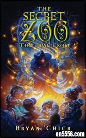 亚马逊的高分玄幻推理英文章节小说《The Secret Zoo》秘密动物园1-6 [全] Mobi+ePub格式书9662 作者:one 帖子ID:254641 