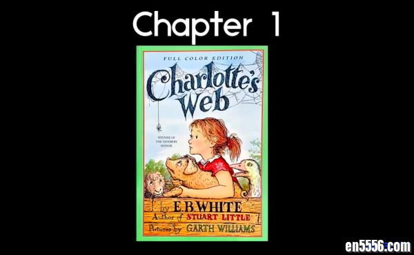 夏洛特的网 Charlotte's Web 视频 母语朗读 配原书扫描画面 专为想磨耳朵而懒得翻书的你7906 作者:one 帖子ID:254703 