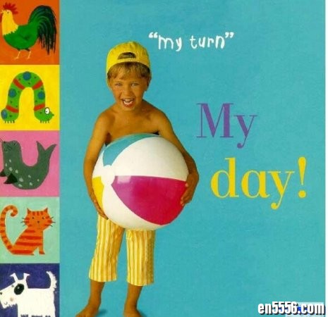 原版字典 My Turn - My Day! 我的一天 PDF3069 作者:one 帖子ID:254782 