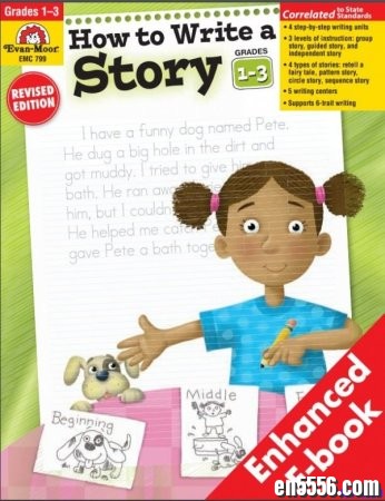 How to Write A Story Grade1-3 *Evan Moor* 自己写故事！记叙文写作启蒙*8128 作者:one 帖子ID:254969 