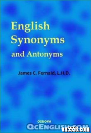 英文原版:《English Synonyms and Antonyms》/《英文同义词与反义词大全》6499 作者:one 帖子ID:255547 