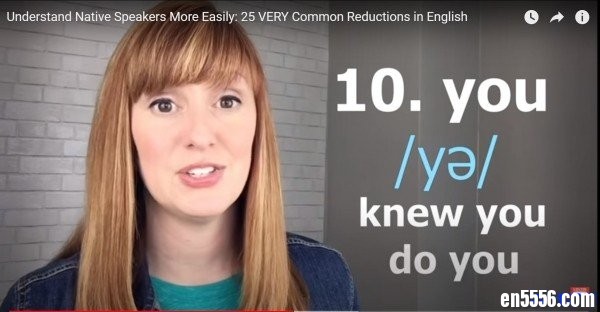 Understand Native Speakers More Easily: 25 VERY Common Reductions in English4250 作者:one 帖子ID:256406 
