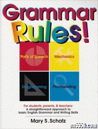 Grammar Rules! 基本的英语语法和写作技巧8329 作者:one 帖子ID:256764 