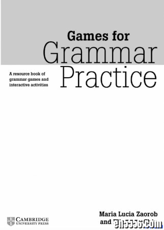 《Games for Grammar Practice》剑桥大学出版的超棒的英语语法游戏书118 作者:one 帖子ID:256781 
