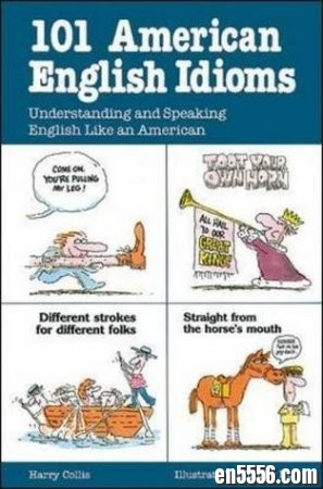 101个美式谚语、俗语和谜语 101 American English Idioms\Riddles\Proverbs（原版三本）6144 作者:one 帖子ID:256855 