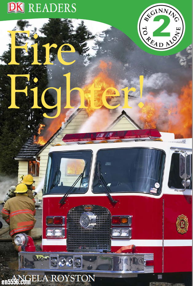 Fire Fighter 消防员 (DK Readers 分级读物) by Angela Royston4027 作者:lj007008 帖子ID:257482 