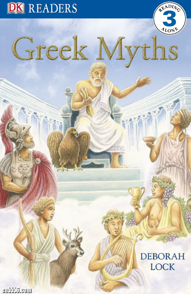 [Deborah Lock] Greek Myths (DK Readers Level 3)2954 作者:lj007008 帖子ID:257484 