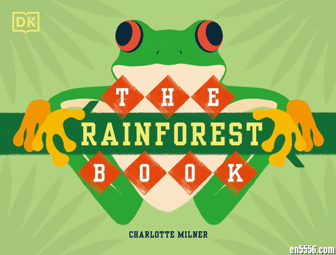 DK最新版2021 The Rainforest Book 百度云网盘1581 作者:wx_7b75ceca4b 帖子ID:258725 