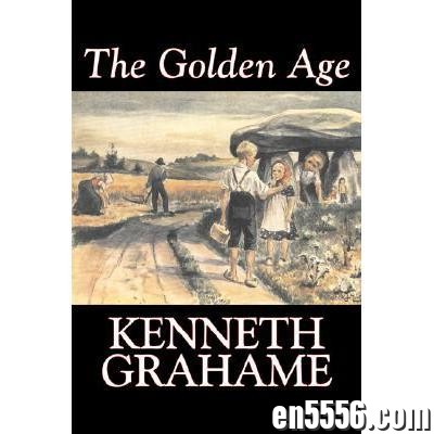 The golden age 肯尼斯·格雷厄姆 Kenneth Grahame 电子书mobi+epub+音频MP31033 作者:xlw 帖子ID:260741 