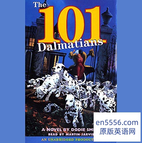 101 Dalmatians - Dodie Smith 有声书音频MP3+电子书 百度云9446 作者:沁月紫寒 帖子ID:260872 