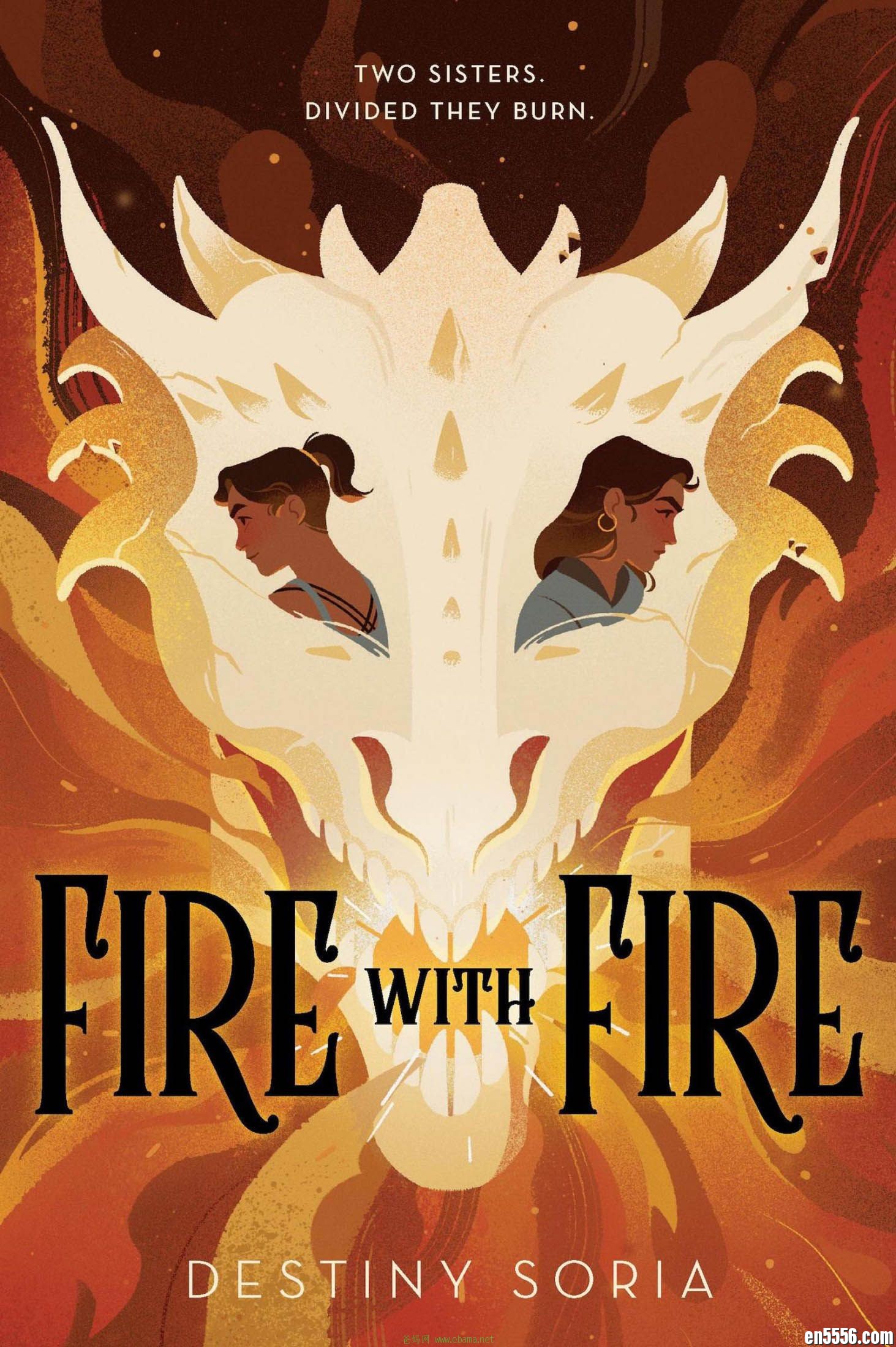 Fire with Fire - Destiny Soria 电子书mobi+epub 百度云3308 作者:沐雨昔年 帖子ID:261626 