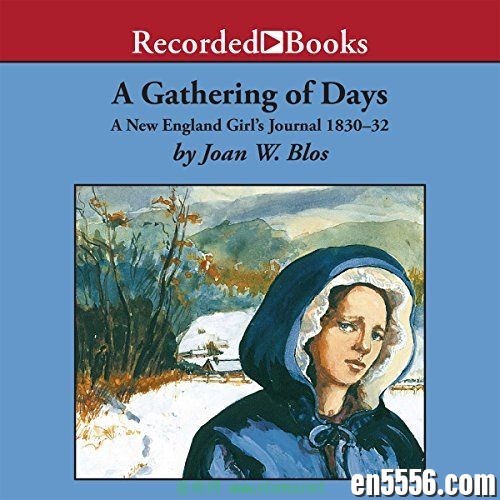 有声书 A Gathering of Days - Joan W. Blos 电子书+音频M4B8409 作者:维他命 帖子ID:261834 