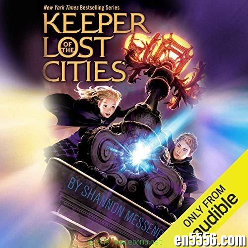 有声书 Keeper of the Lost Cities Series 1-8.5 - Shannon Messenger - 电子书+音频M4B8969 作者:维他命 帖子ID:261841 