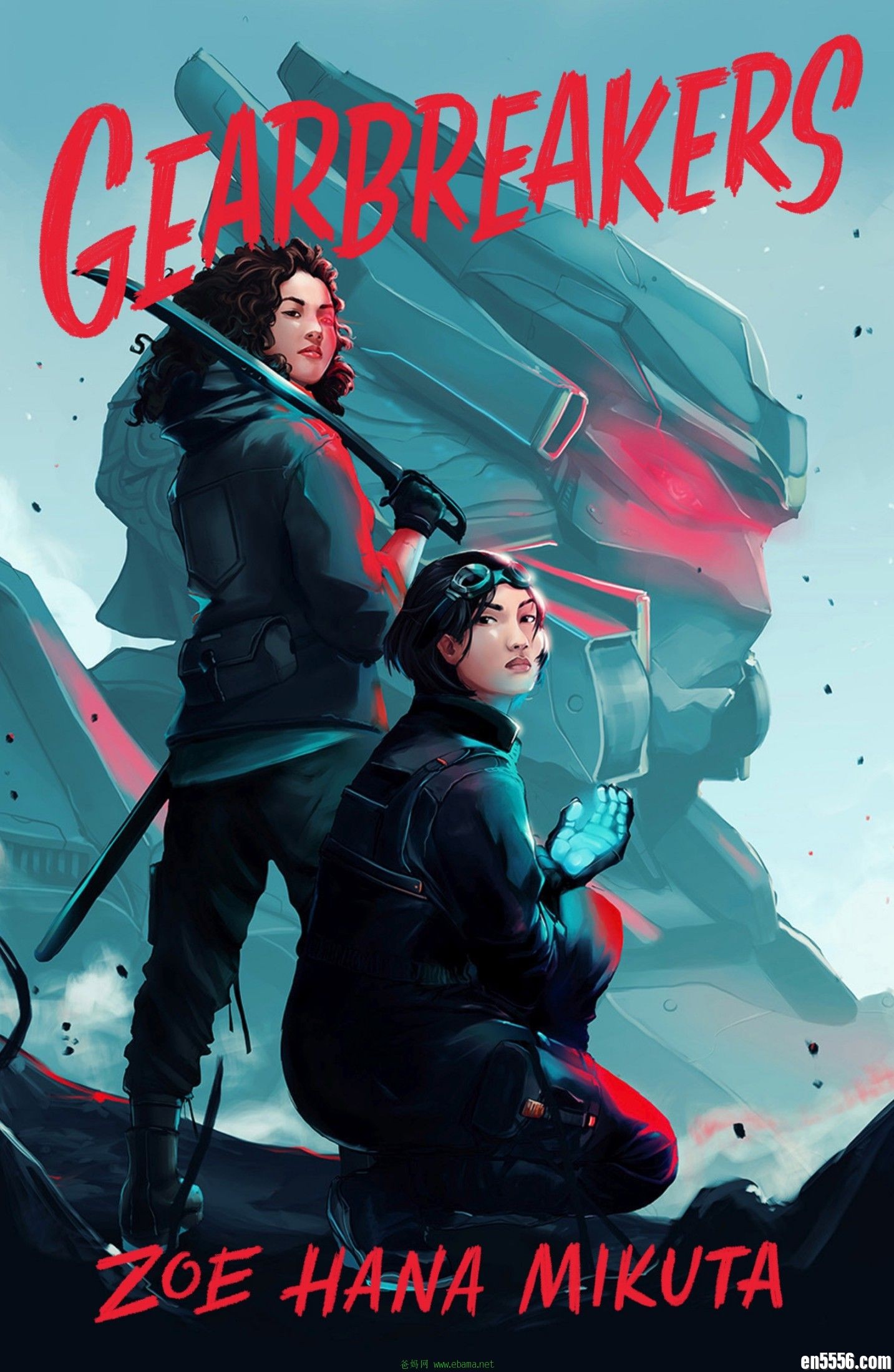 章节书 Gearbreakers - Zoe Hana Mikuta 电子书mobi+epub406 作者:维他命 帖子ID:261952 