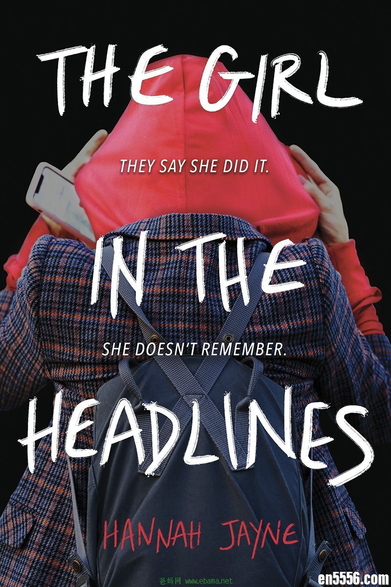 章节书 The Girl in the Headlines - Hannah Jayne 电子书mobi+epub5617 作者:维他命 帖子ID:262063 