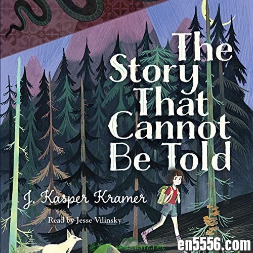 有声书 The Story That Cannot Be Told - J. Kasper Kramer 电子书+音频m4b816 作者:维他命 帖子ID:262074 