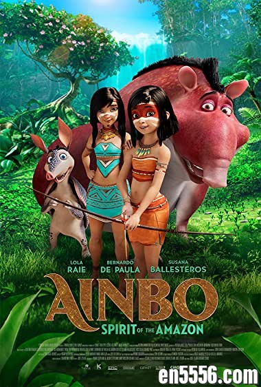 Ainbo: Spirit of the Amazon 安博：亚马逊之魂 1080p高清 无字幕8023 作者:维他命 帖子ID:262081 