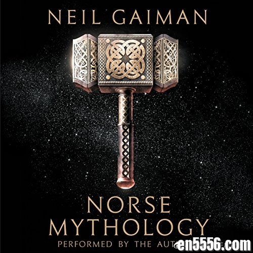有声书 Norse Mythology - Neil Gaiman 电子书+音频mp36547 作者:维他命 帖子ID:262099 