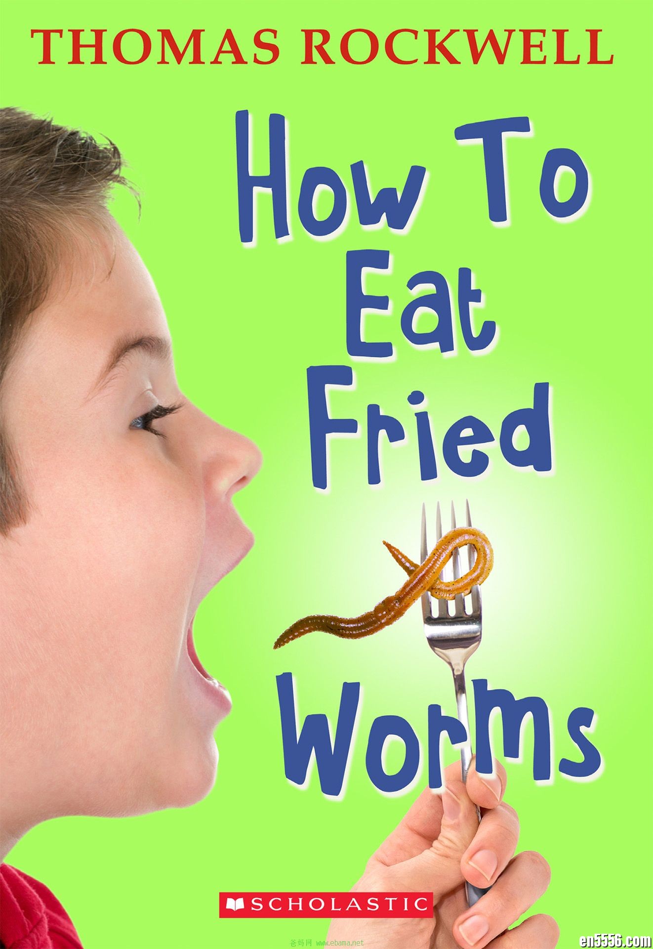 章节书 学乐 How to Eat Fried Worms - Thomas Rockwell 电子书mobi+epup9109 作者:维他命 帖子ID:262164 
