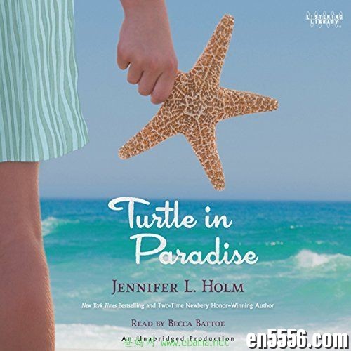 [2011 Newbery Honor] TURTLE IN PARADISE《天堂里的海龟》6112 作者:wx_9e58d9ad11 帖子ID:263035 