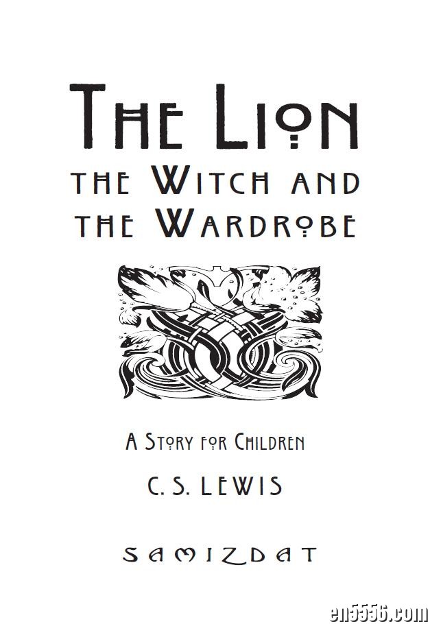 The lion， the witch  and the wardrobe((纳尼亚传奇)9405 作者:FAY 帖子ID:263961 