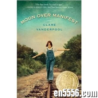 [2011 Newbery Winner] MOON OVER MANIFEST by Clare Vanderpoo mp39715 作者:wx_9e58d9ad11 帖子ID:264253 